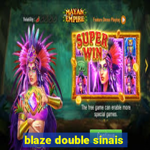 blaze double sinais